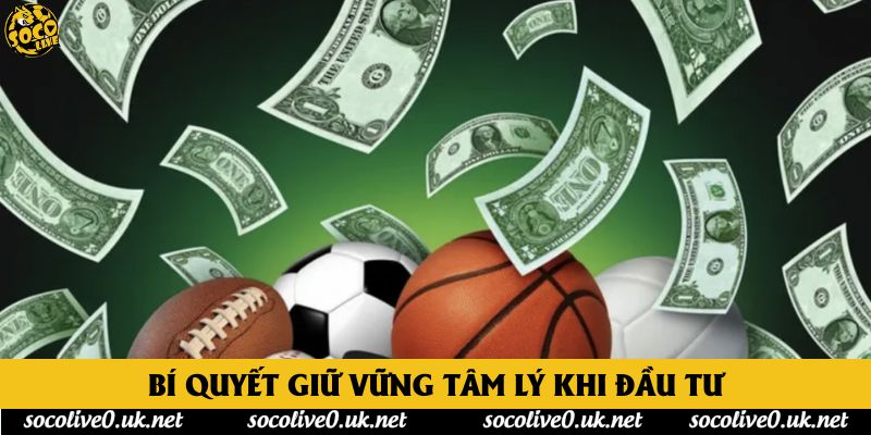 Bí quyết giữ vững tâm lý khi đầu tư Bí quyết giữ vững tâm lý khi đầu tư