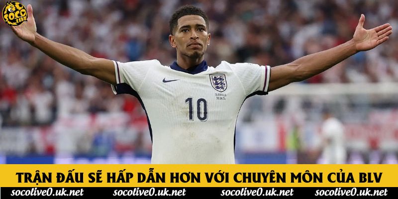 Các trận đấu sẽ hấp dẫn hơn với chuyên môn của BLV