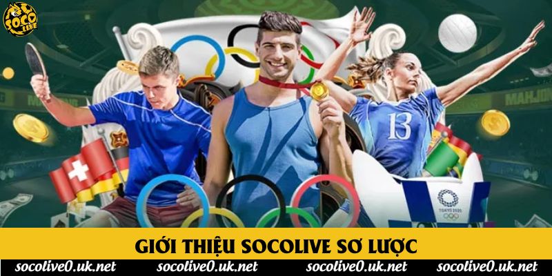Giới thiệu Socolive sơ lược Giới thiệu Socolive sơ lược