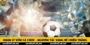 Quản Lý Vốn Cá Cược - Nguyên Tắc Vàng Để Chiến Thắng