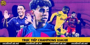 Trực tiếp Champions League: Kỷ nguyên giải trí nhập vai 2026
