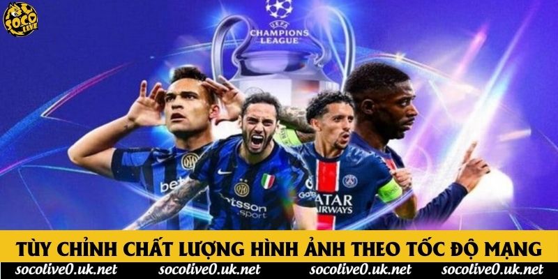 Tùy chỉnh chất lượng hình ảnh theo tốc độ mạng